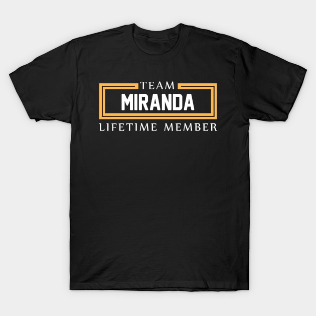 TEAM MIRANDA LIFETIME MEMBER ,MIRANDA NAME T-Shirt by cristikosirez